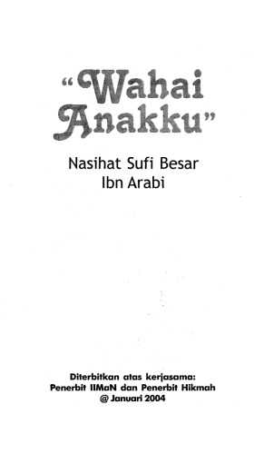 Wahai Anakku: Nasihat Sufi Besar Ibn Arabi