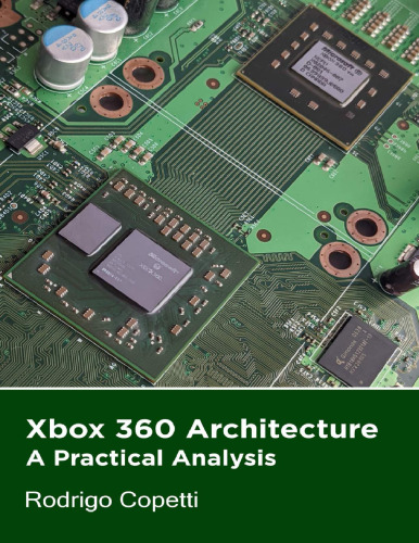 Xbox 360 Architecture - A Practical Analysis