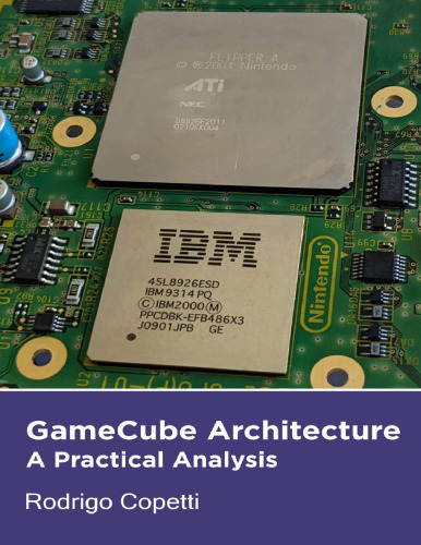 GameCube Architecture - A Practical Analysis
