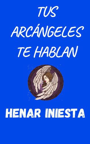 Tus arcángeles te hablan