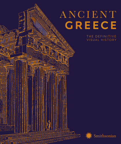 Ancient Greece Definitive Visual History