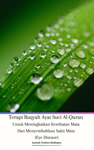 Terapi Ruqyah Ayat Suci Al-Quran Untuk Meningkatkan Kesehatan Mata Dan Menyembuhkan Sakit Mata (Eye Disease)