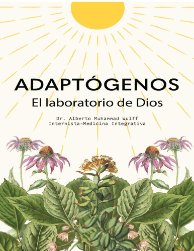 Adaptógenos: El laboratorio de Dios