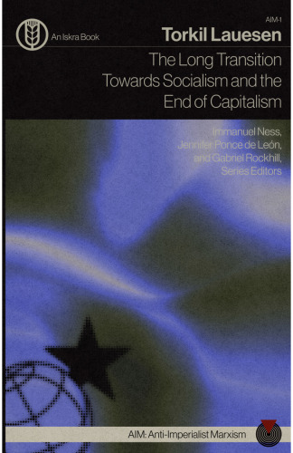 The Long Transition Towards Socialism and the End of Capitalism