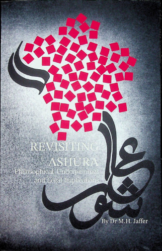 Revisiting Ashura, Philosophical Underpinnings & Legal Implications