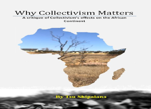 Why Collectivism Matters: A critique of Collectivism’s effects on the African Continent