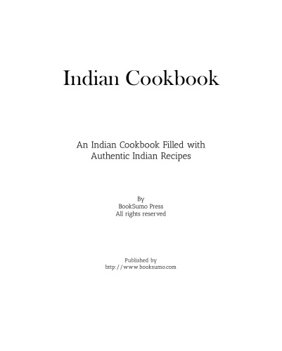 Indian Cookbook: An Indian Cookbook Filled with Authentic Recipes