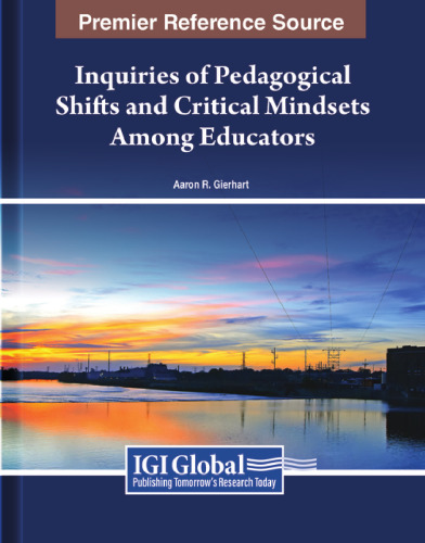 Narrative Inquiries of Pedagogical Shifts and Critical Mindsets Among Educators