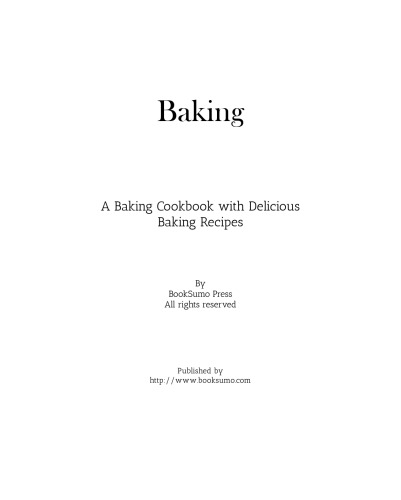 Baking: A Dessert Cookbook with Delicious Baking Recipes