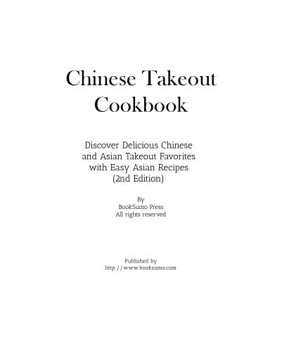 Chinese Takeout Cookbook: Discover Delicious Chinese and Asian Favorites with Easy Oriental Recipes
