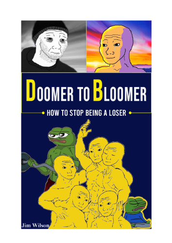 Doomer to Bloomer: How to Stop Being a Loser