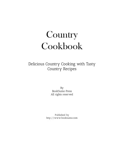 Country Cookbook: Delicious American Cooking with Tasty Country Recipes