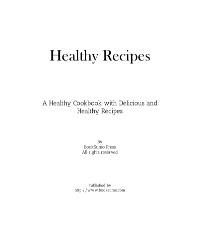 Healthy Recipes: A Clean Cookbook with Delicious and Healthy Recipes