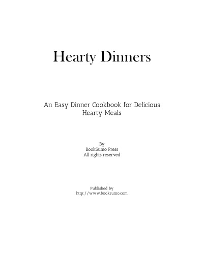 Hearty Dinners: An Easy American Cookbook for Delicious Hearty Meals