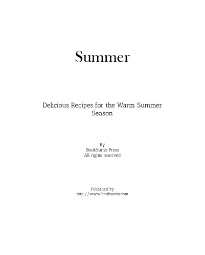 Summer: Delicious Recipes for the Warm Summer Season