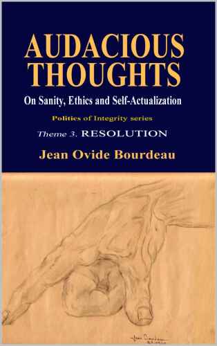 AUDACIOUS THOUGHTS: On Sanity, Ethics, and Self-Actualization