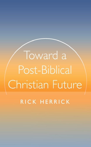 Toward a Post-Biblical Christian Future