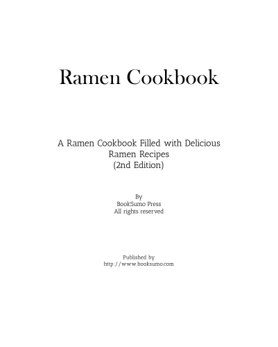 Ramen Cookbook: A Japanese Cookbook Filled with Delicious Ramen Recipes