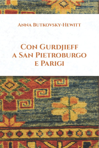Con Gurdjieff a San Pietroburgo e Parigi