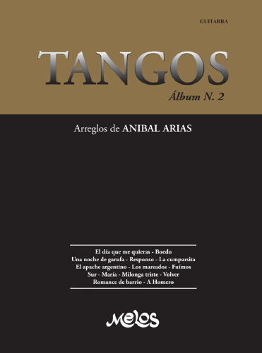 Tangos Álbum Nº 2: Partituras de obras clásicas del tango para guitarra
