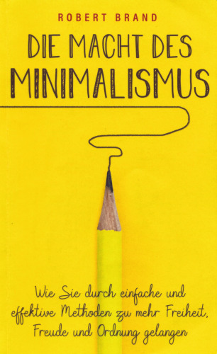 Die Macht des Minimalismus