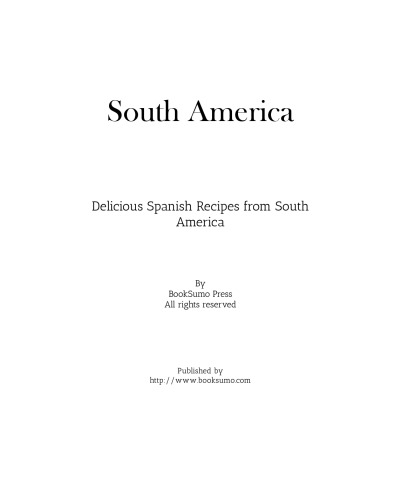 South America: Delicious Spanish Recipes from South America