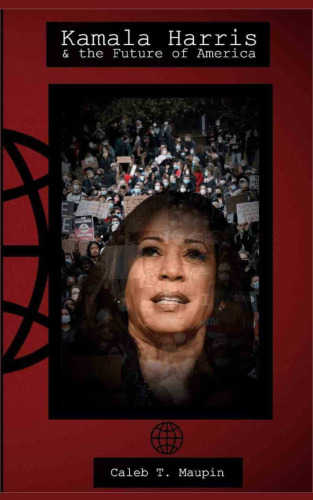 Kamala Harris & The Future of America: An Essay in Three Parts