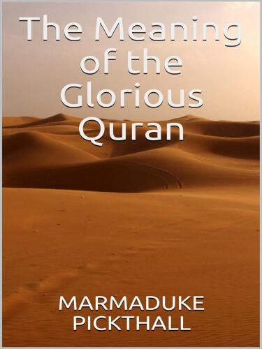The Meaning Of The Glorious Quran