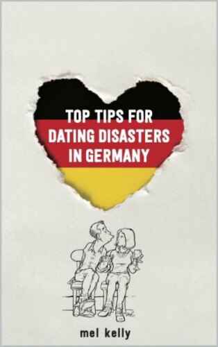 Top Tips for Dating Disasters in Germany
