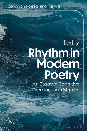 Rhythm in Modern Poetry: An Essay in Cognitive Versification Studies