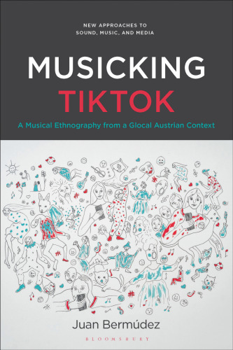 Musicking TikTok: A Musical Ethnography from a Glocal Austrian Context