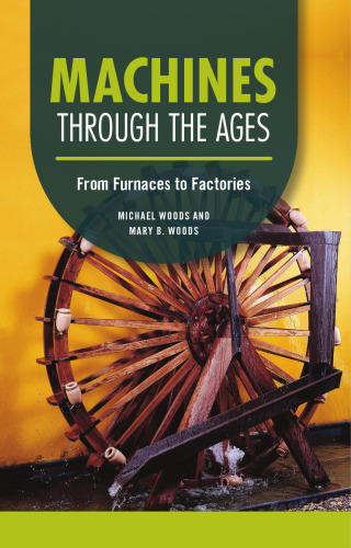 Machines Through the Ages From Furnaces to Factories