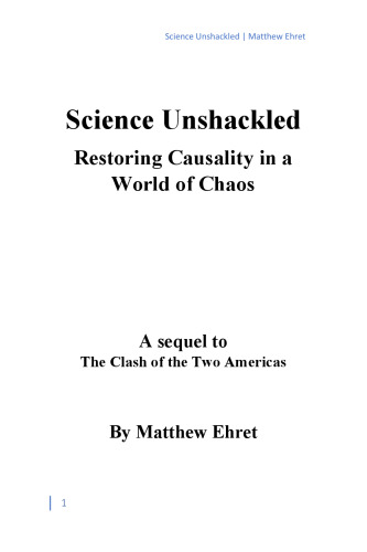 Science Unshackled - Restoring Causality in a World of Chaos