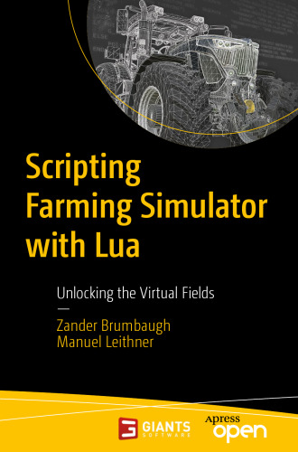 Scripting Farming Simulator with Lua: Unlocking the Virtual Fields