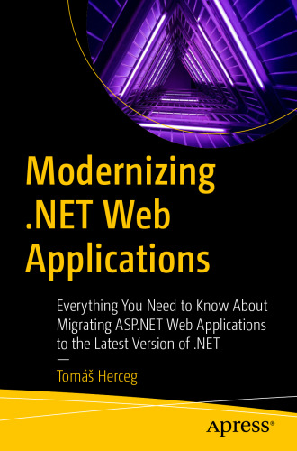 Modernizing .NET Web Applications: Everything You Need to Know About Migrating ASP.NET Web Applications