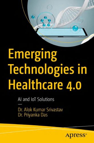 Emerging Technologies in Healthcare 4.0: AI and IoT Solutions