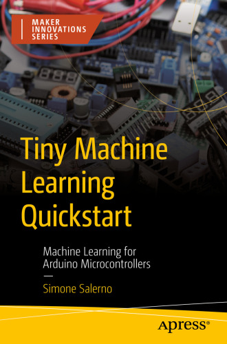 Tiny Machine Learning Quickstart : Machine Learning for Arduino Microcontrollers