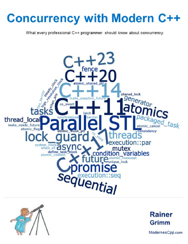 Concurrency with Modern C++: What every professional C++ programmer should know about concurrency.