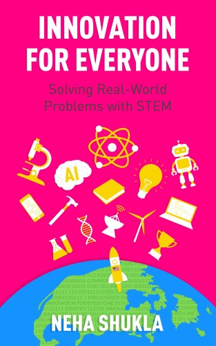 Innovation for Everyone: Solving Real-World Problems with STEM