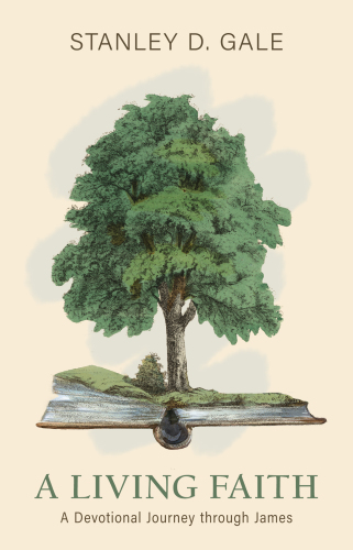 A Living Faith: A Devotional Journey Through James