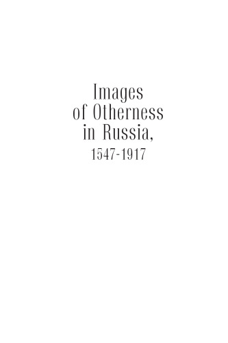 Images of Otherness in Russia, 1547-1917