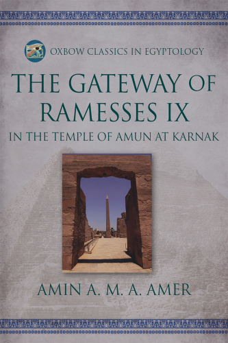 The Gateway of Ramesses IX in the Temple of Amun at Karnak