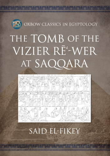 The Tomb of the Vizier R-wer at Saqqara