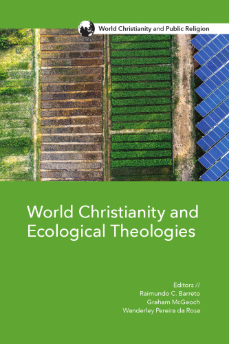 World Christianity and Ecological Theologies