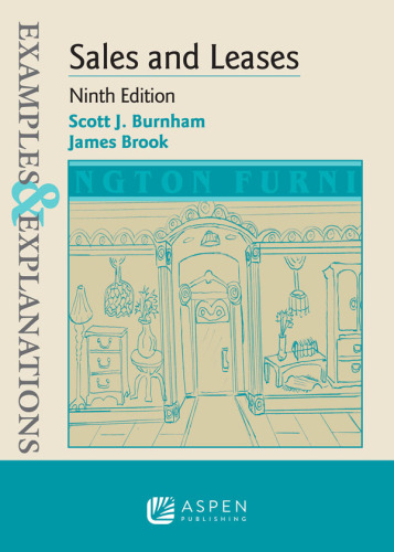 Examples & Explanations for Sales and Leases, Ninth Edition