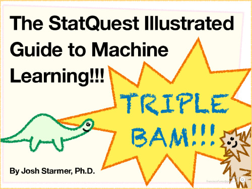 The StatQuest Illustrated Guide To Machine Learning