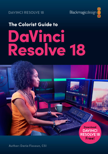 The Colorist Guide to DaVinci Resolve 18