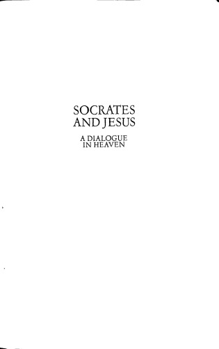 Socrates and Jesus: A Dialogue in Heaven