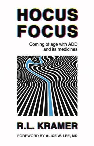 Hocus Focus: Coming of Age With ADD and Its Medicines