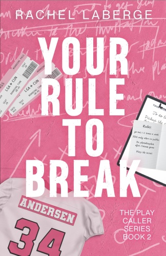 Your Rule to Break (The Play Caller Series Book 2)